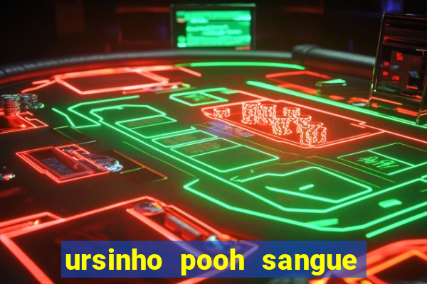 ursinho pooh sangue e mel 2 download